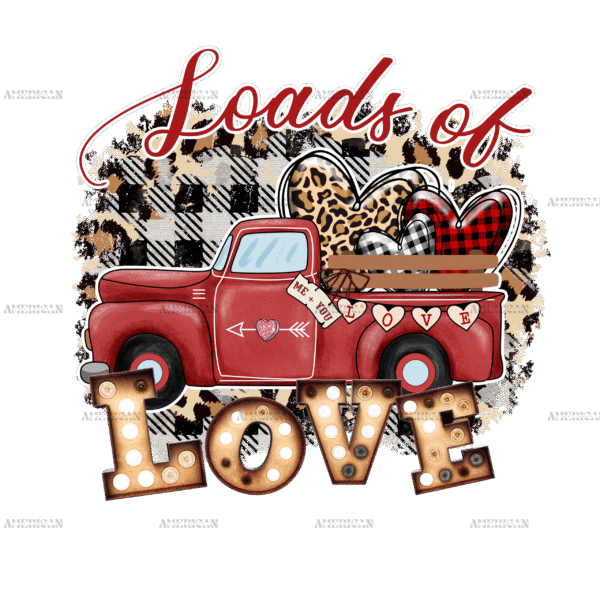 Loads Of Love Truck-3 DTF Transfer