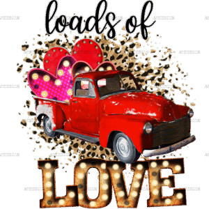 Loads Of Love Truck DTF Transfer