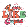 Love Like Cupid DTF Transfer