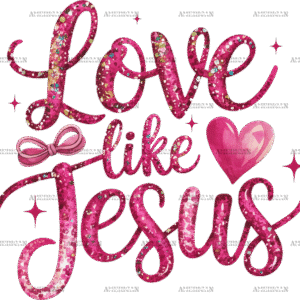 Love Like Jesus-1 DTF Transfer