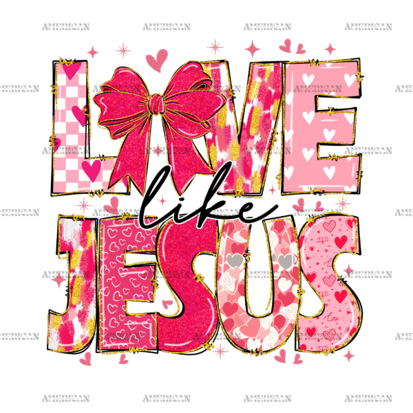 Love Like Jesus-2 DTF Transfer