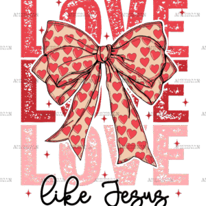Love Like Jesus-7 DTF Transfer