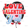 Love Valentine Y'all DTF Transfer