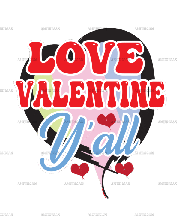 Love Valentine Y'all DTF Transfer