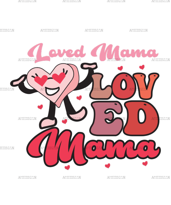 Loved Mama DTF Transfer