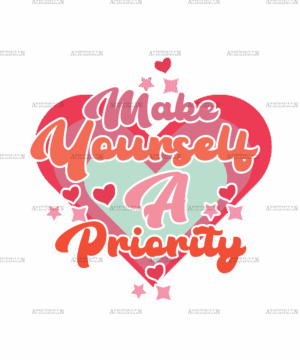 Make Yourself A Priority DTF Transfer