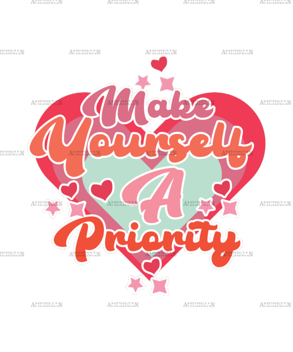 Make Yourself A Priority DTF Transfer