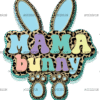 Mama Bunny Blue DTF Transfer