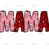 Mama Red Pink DTF Transfer
