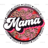Mama Valentines Grunge Circle DTF Transfer