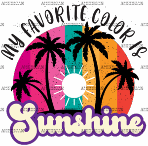 My Favorite Color Is Sunshine DTF Transfer