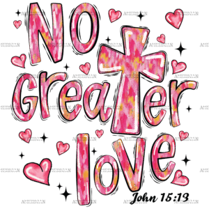 No Greater Love DTF Transfer
