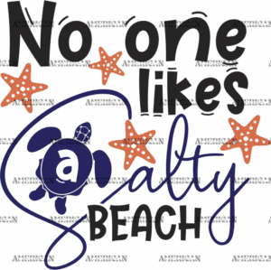 No One Likes A Salty Beach DTF Transfer