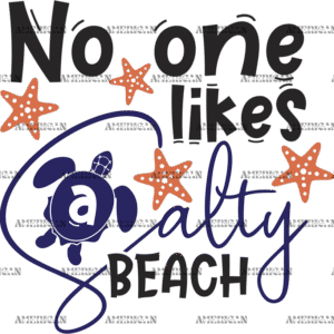 No One Likes A Salty Beach DTF Transfer