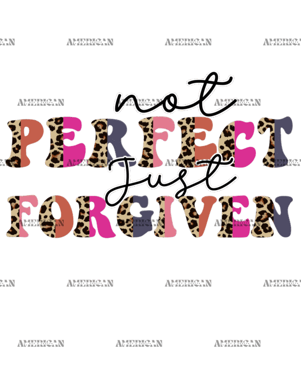Not Perfect Just Forgiven DTF Transfer