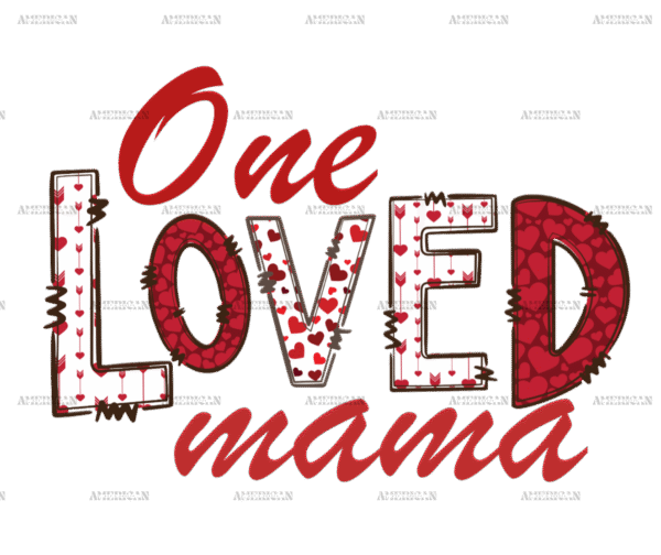 One Loved Mama-3 DTF Transfer