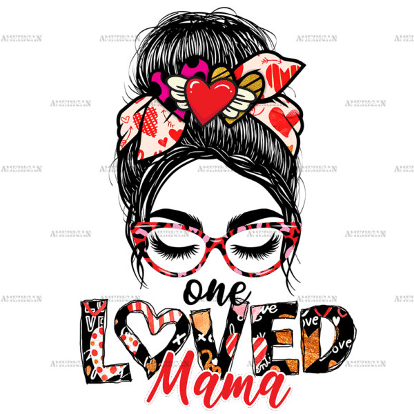 One Loved Mama Messy Bun DTF Transfer