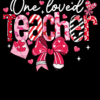 One Loved Teacher Pencil Bow-3 DTF Transfer