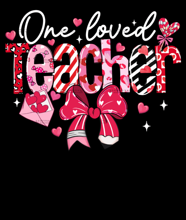 One Loved Teacher Pencil Bow-3 DTF Transfer