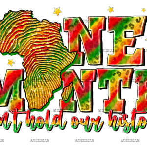 One Month Cant Hold Our History-3 DTF Transfer