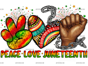 Peace Love Juneteenth-3 DTF Transfer