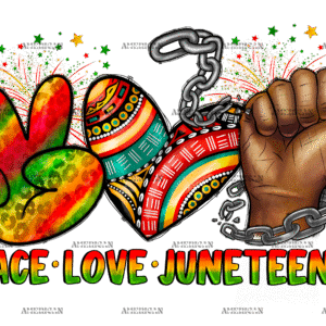 Peace Love Juneteenth-3 DTF Transfer