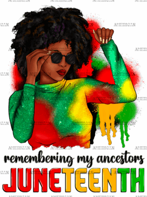 Remembering My Ancestors Juneteenth Afro Woman-1 DTF Transfer