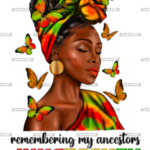 Remembering My Ancestors Juneteenth Afro Woman-3 DTF Transfer