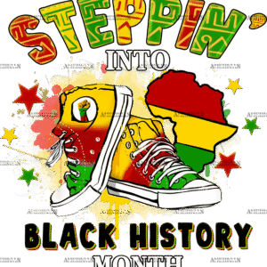 Steppin Into Black History Month DTF Transfer