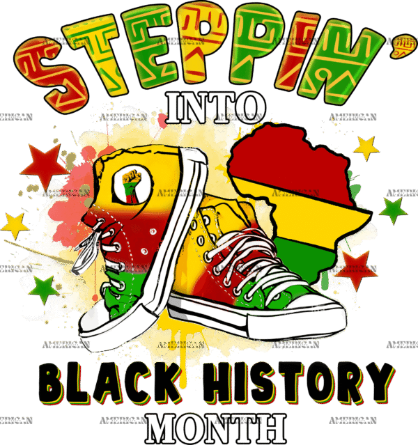 Steppin Into Black History Month DTF Transfer