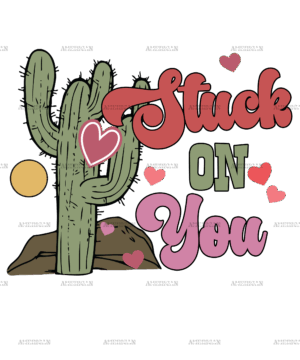 Stuck On You Cactus-2 DTF Transfer