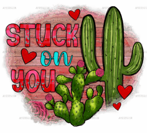 Stuck On You Cactus DTF Transfer
