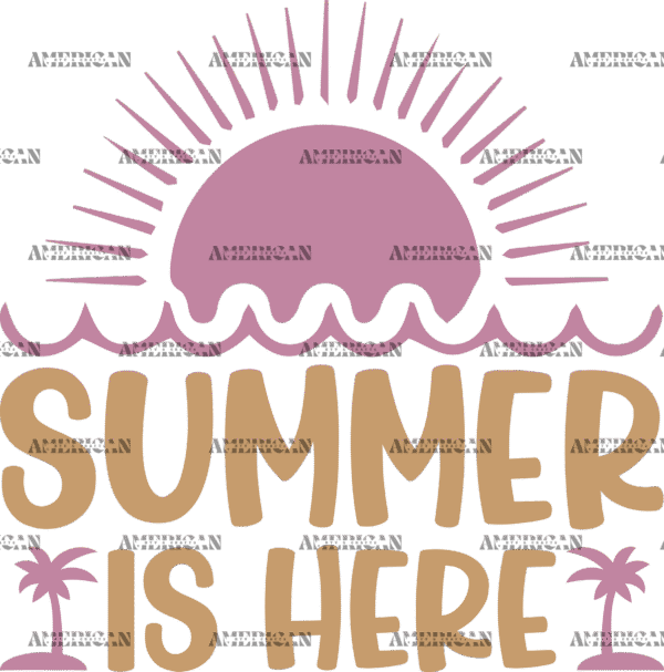 Summer Is Here DTF Transfer