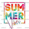 Summer Vibes Tiedye DTF Transfer
