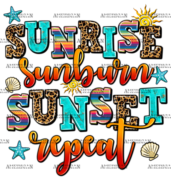 Sunrise Sunburn Sunset Repeat-1 DTF Transfer
