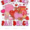 Sweet Like Pan Dulce DTF Transfer