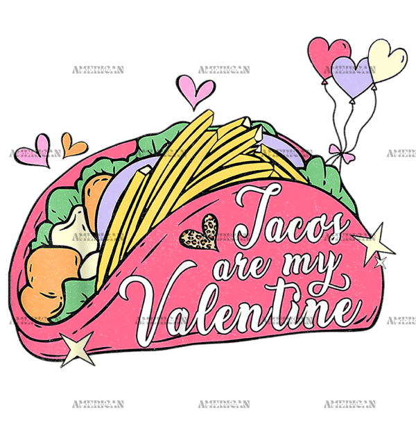 Tacos Are My Valentine-2 DTF Transfer
