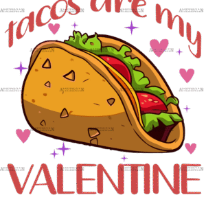 Tacos Are My Valentine-3 DTF Transfer