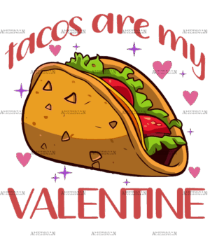 Tacos Are My Valentine-3 DTF Transfer