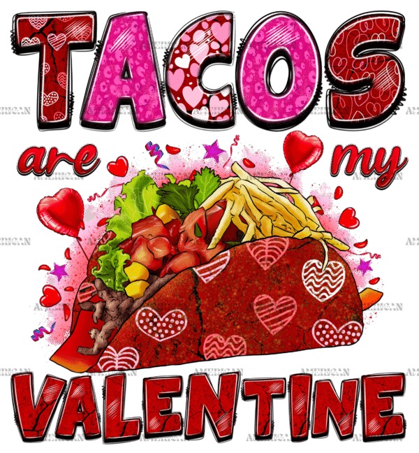 Tacos Are My Valentine-5 DTF Transfer