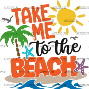 Take Me To The Beach-2 DTF Transfer