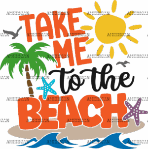 Take Me To The Beach-2 DTF Transfer