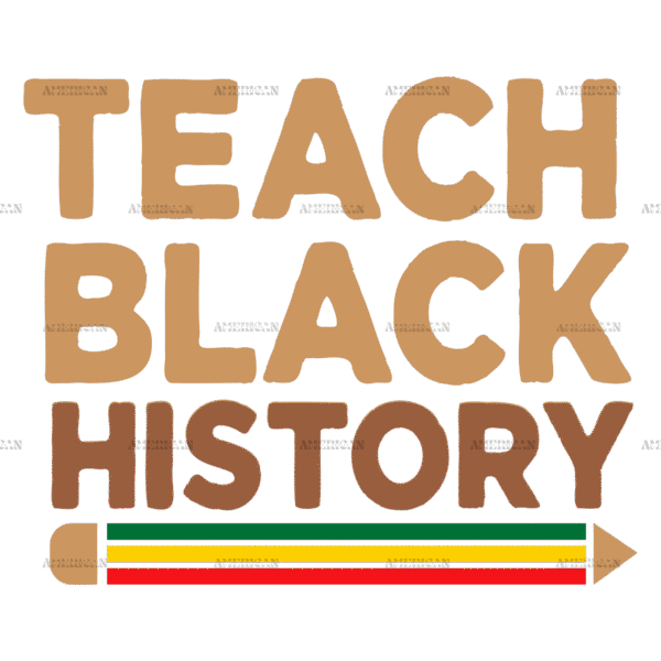 Teach Black History DTF Transfer