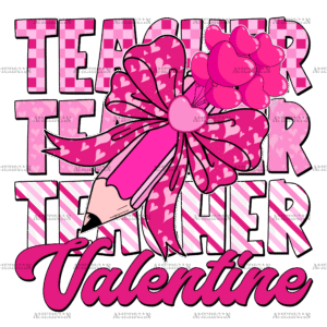 Teacher Valentine DTF Transfer