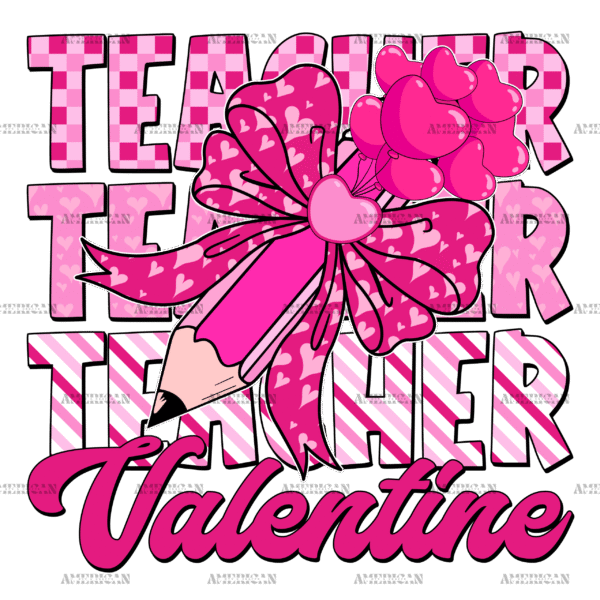 Teacher Valentine DTF Transfer