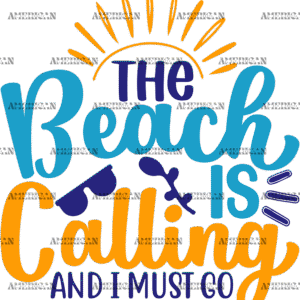 The Beach Is Calling And I Must Go-1 DTF Transfer