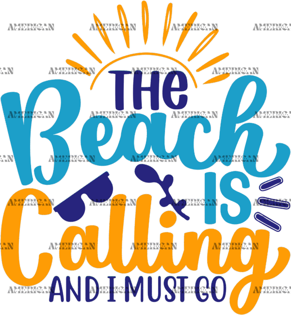 The Beach Is Calling And I Must Go-1 DTF Transfer