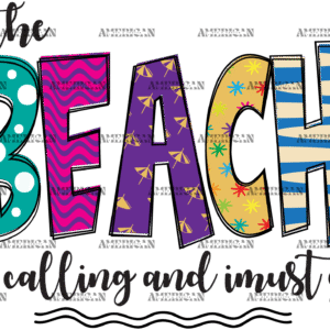 The Beach Is Calling And I Must Go-2 DTF Transfer