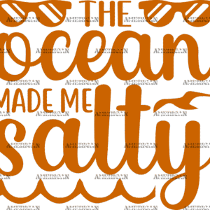 The Ocean Made Me Salty-1  DTF Transfer