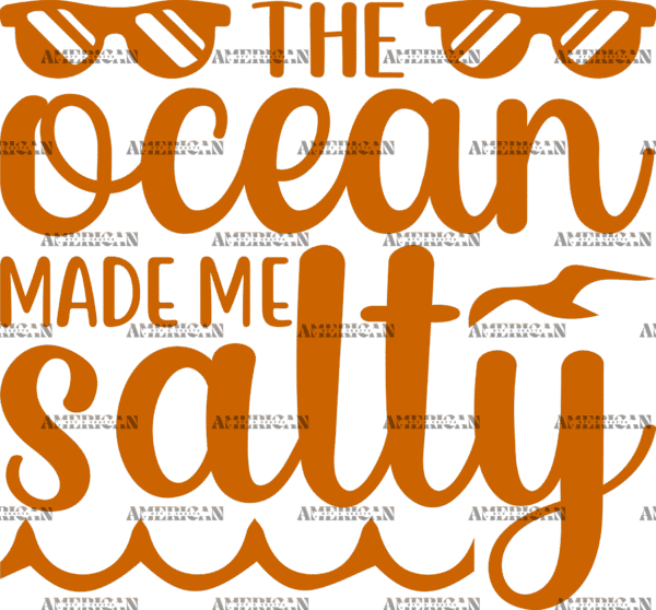 The Ocean Made Me Salty-1  DTF Transfer